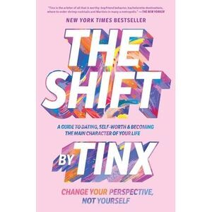 The Shift: Change Your Perspective, Not Yourself -- Tinx